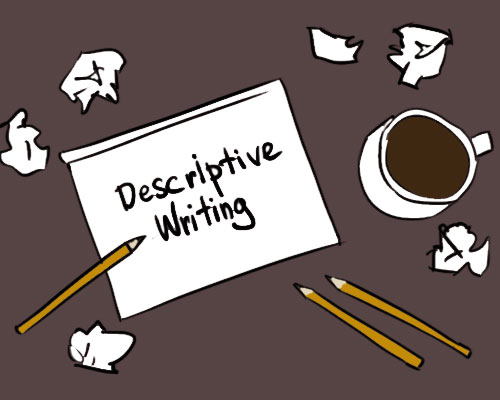 Help on writing a descriptive essay